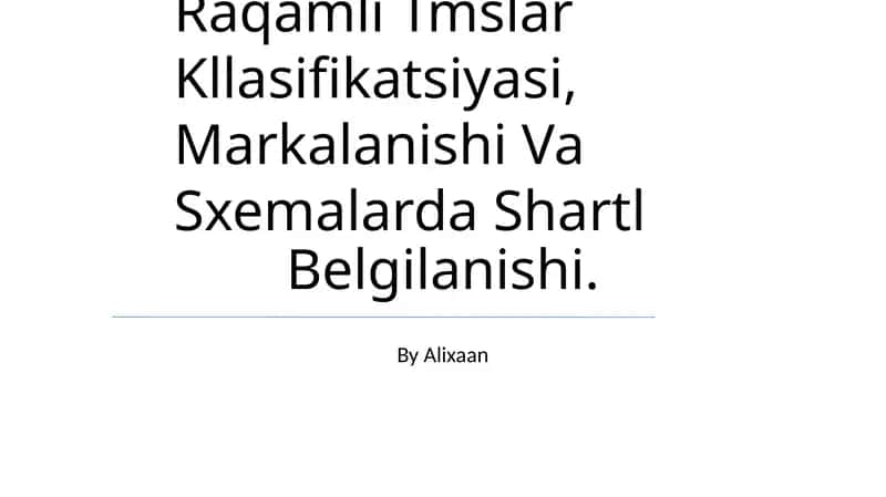 Raqamli Tmslar Kllasifikatsiyasi, Markalanishi Va Sxemalarda Shartl Belgilanishi