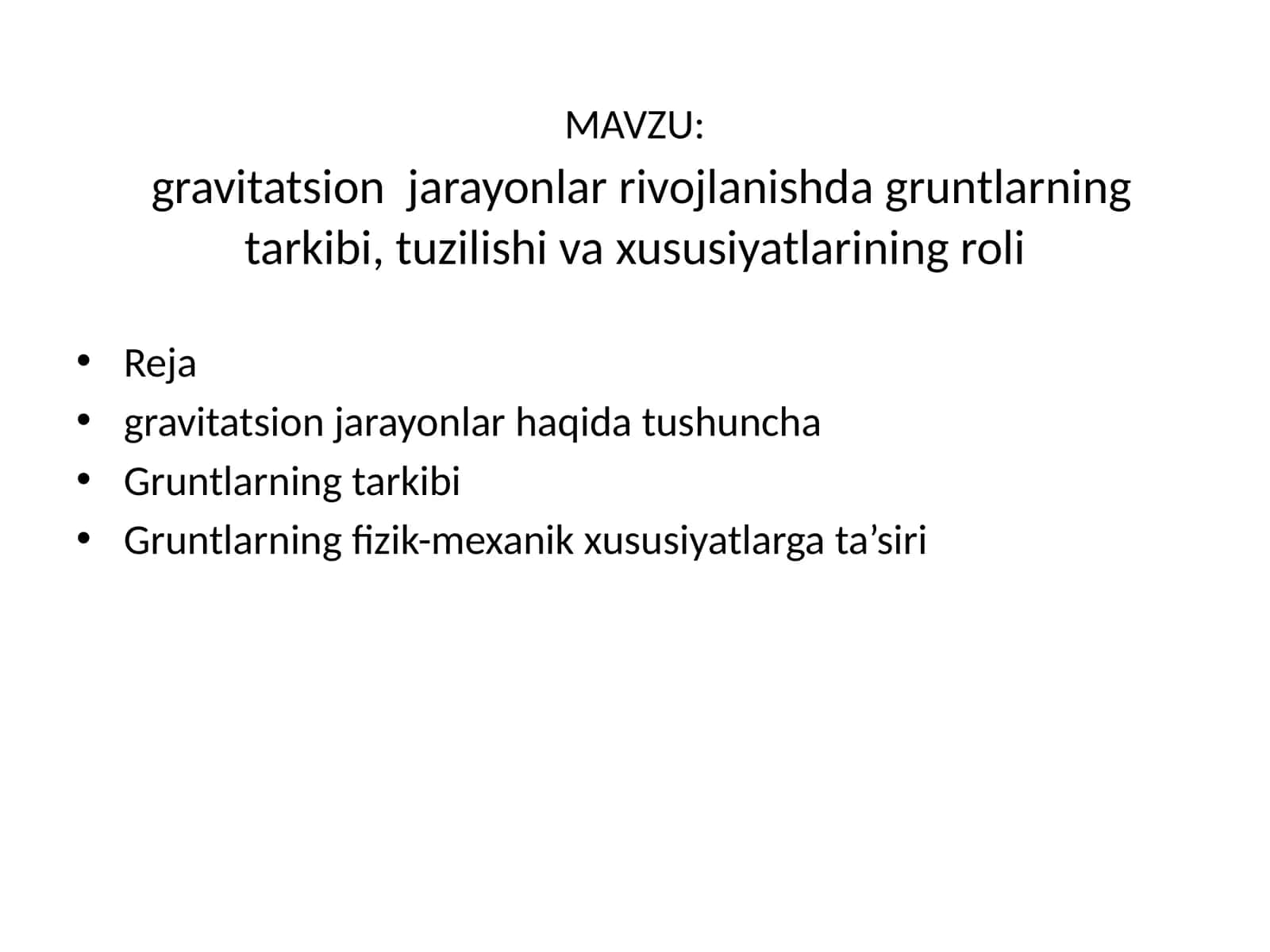 gravitatsion  jarayonlar rivojlanishda gruntlarning tarkibi, tuzilishi va xususiyatlarining roli