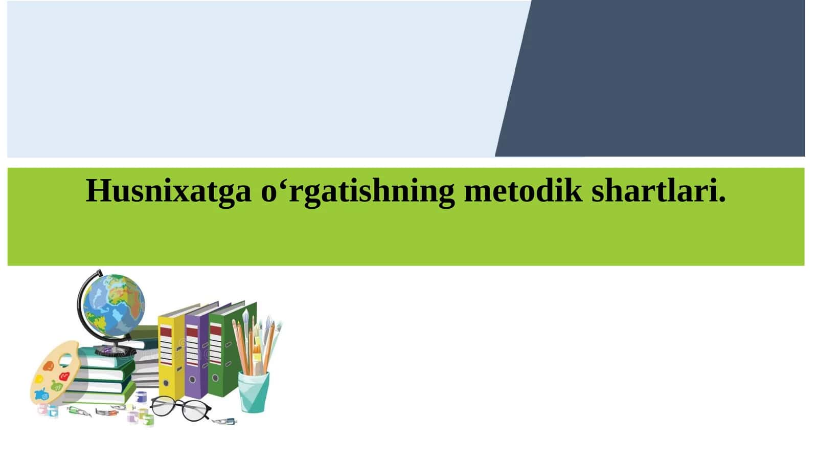 Husnixatga o‘rgatishning metodik shartlari