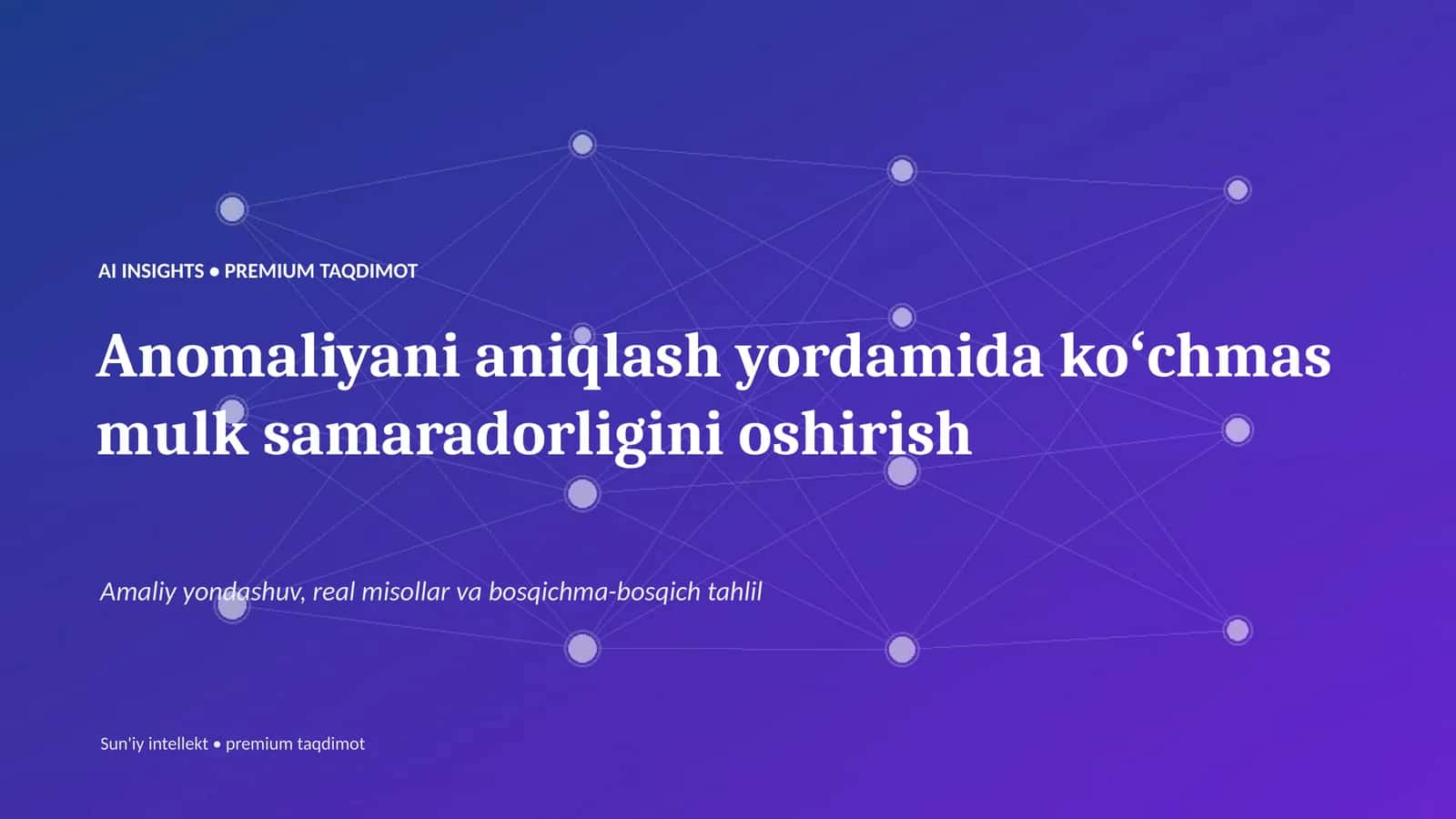 AI INSIGHTS • PREMIUM TAQDIMOT