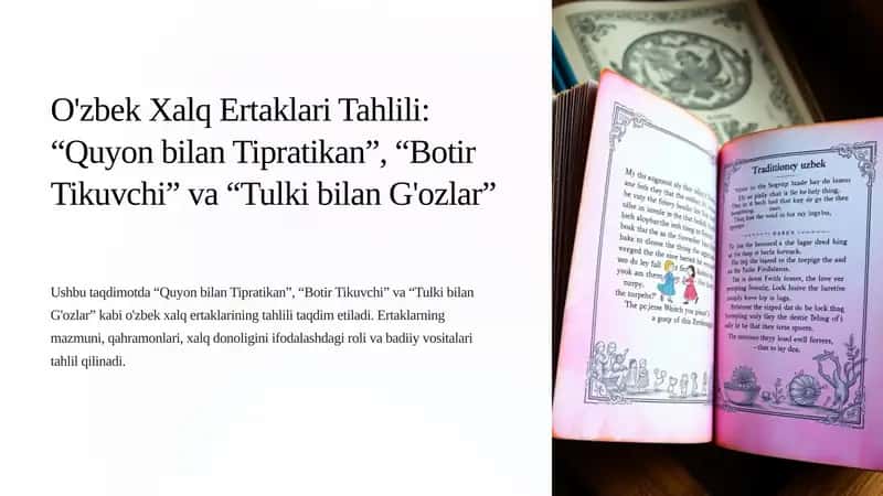 O'zbek Xalq Ertaklari Tahlili: “Quyon bilan Tipratikan”, “Botir Tikuvchi” va “Tulki bilan G'ozlar”
