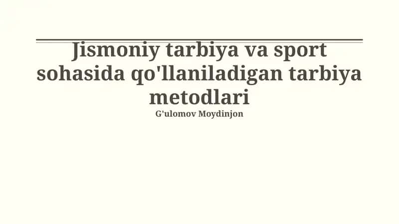 Jismoniy tarbiya va sport sohasida qo'llaniladigan tarbiya metodlari
