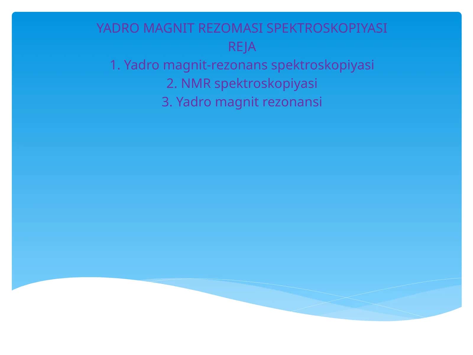 YADRO MAGNIT REZOMASI SPEKTROSKOPIYASI