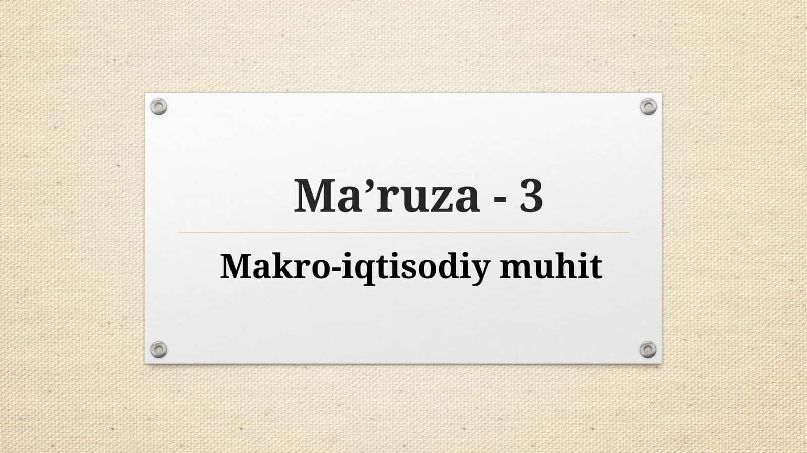 Makroiqtisodiyotning mamlakat va jahon iqtisodiyotini o'rganish, tovarlar va xizmatlarning darajasin