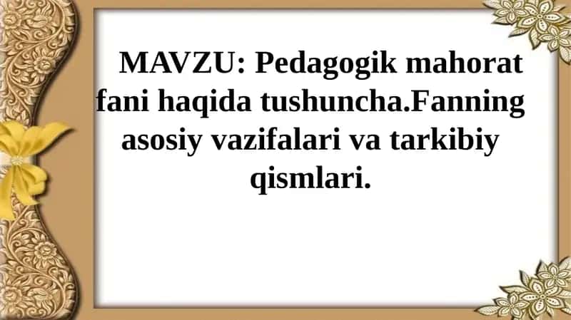Pedagogik mahorat fanining tarkibiy qismlari