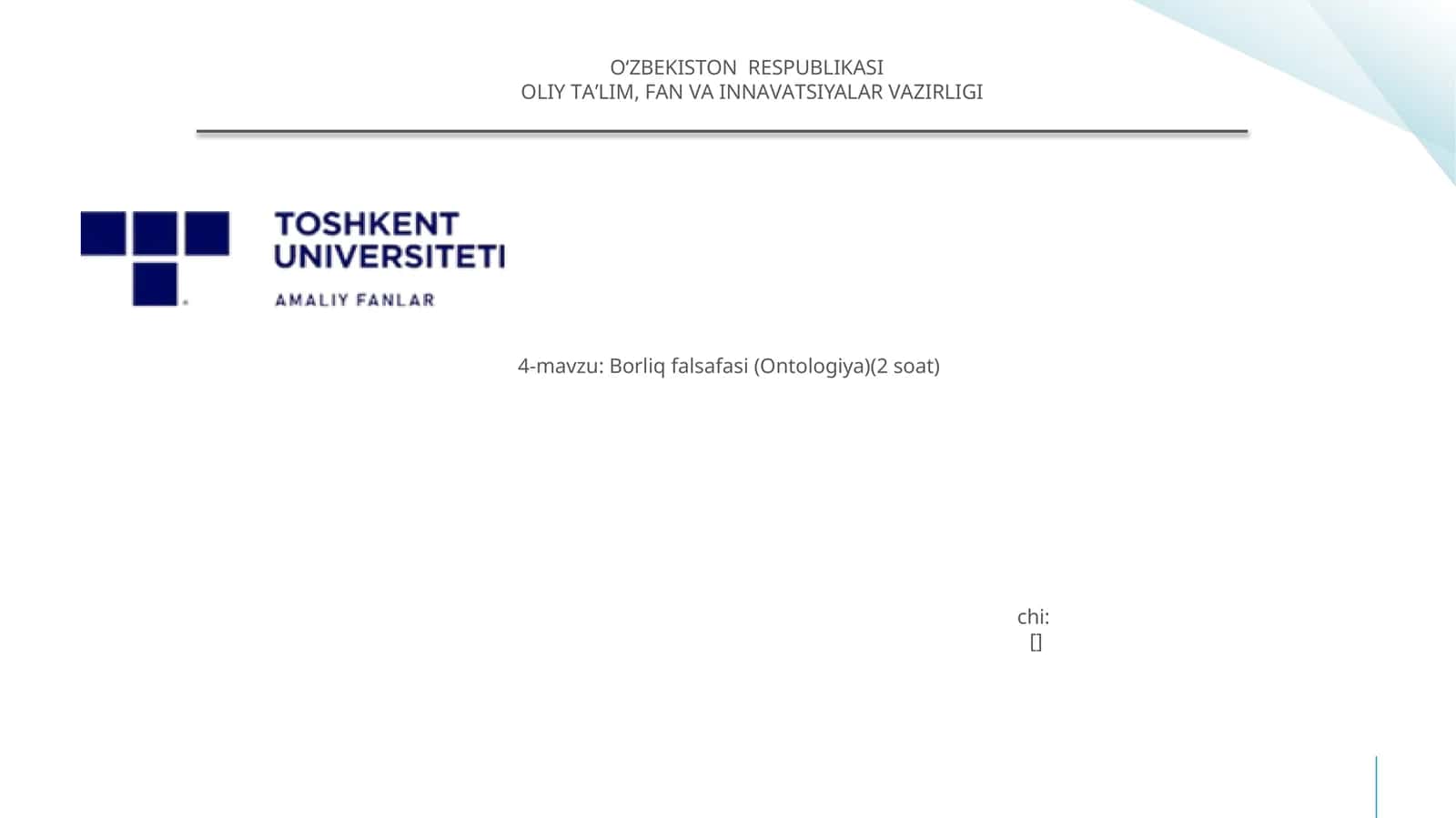 Borliq falsafasi (Ontologiya)(2 soat)