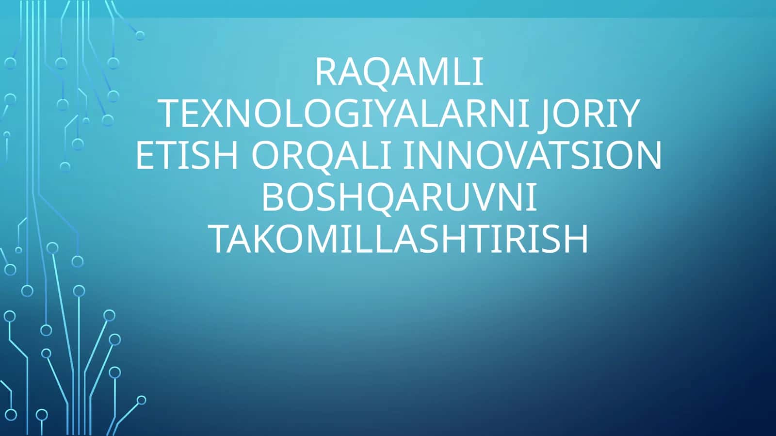 Raqamli texnologiyalar va innovatsion boshqaruv