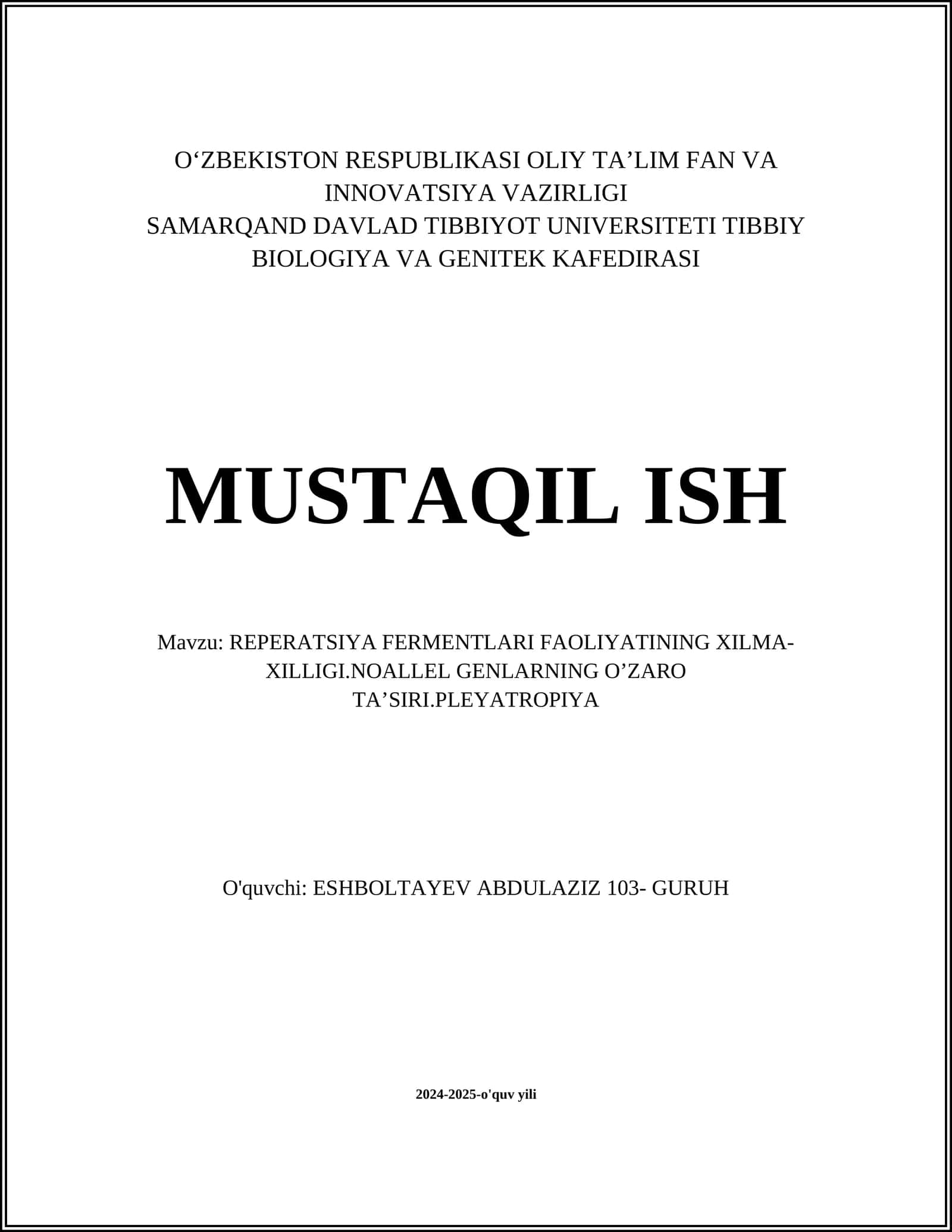 REPERATSIYA FERMENTLARI FAOLIYATINING XILMA-XILLIGI.NOALLEL GENLARNING O’ZARO TA’SIRI.PLEYATROPIYA