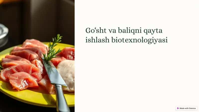Go‘sht va baliqni qayta ishlash biotexnologiyasi
