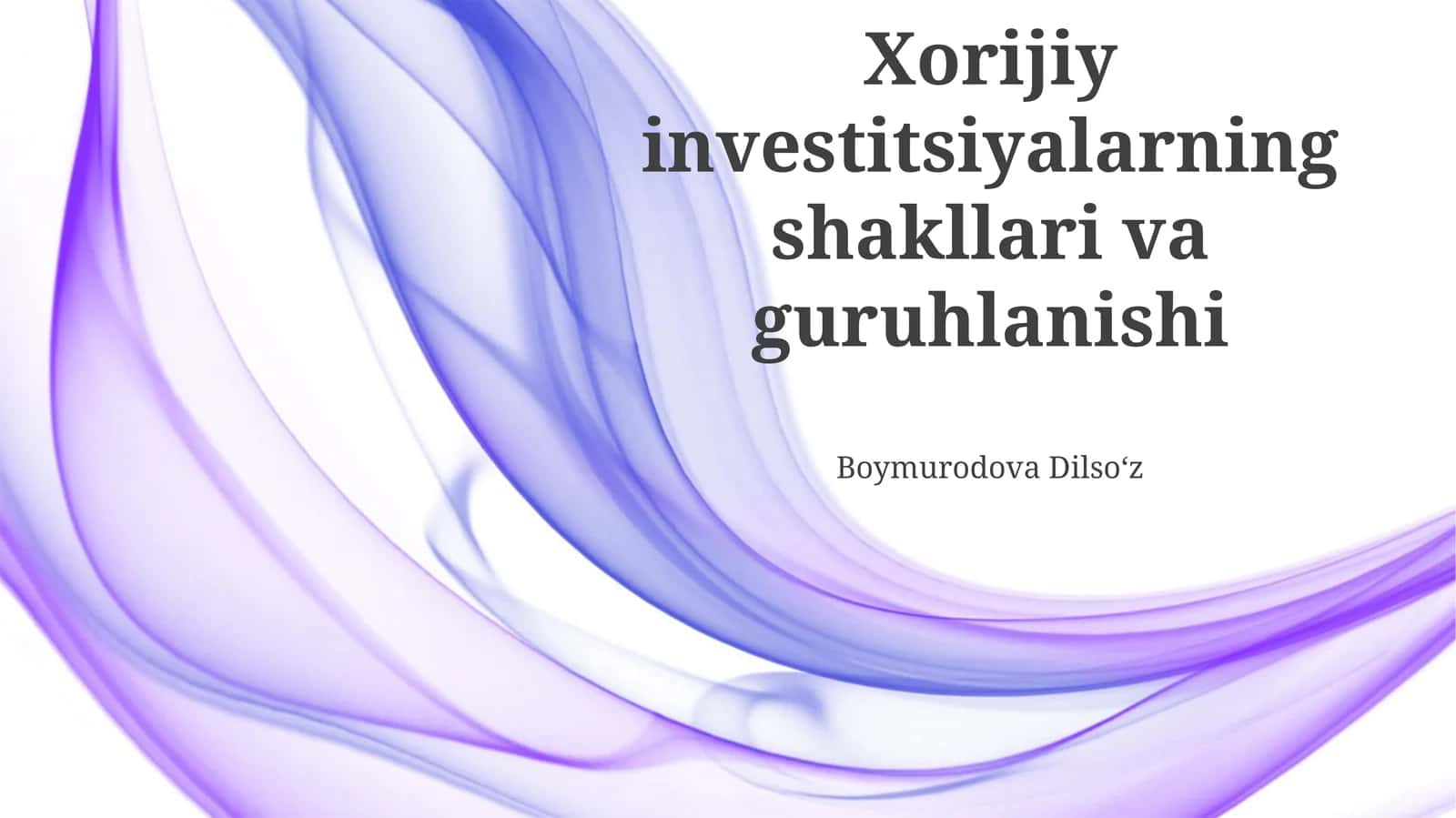 Xorijiy investitsiyalarning shakllari va guruhlanishi