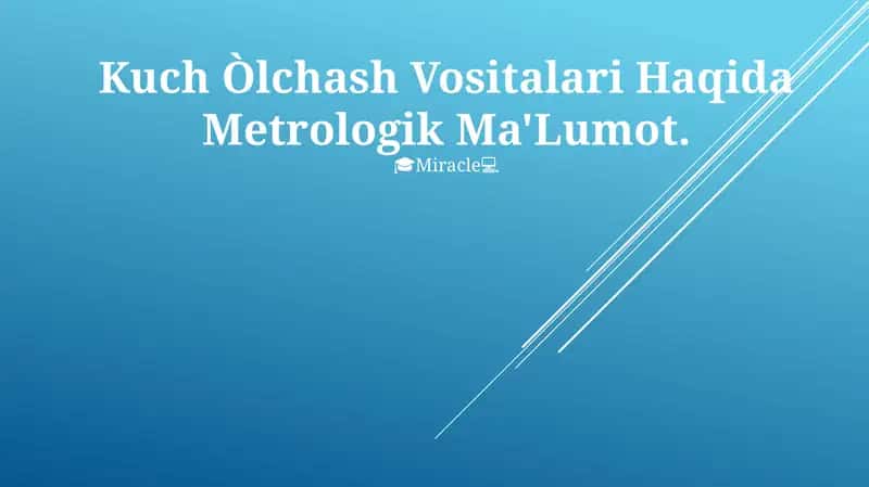 Kuch Òlchash Vositalari Haqida Metrologik Ma'Lumot