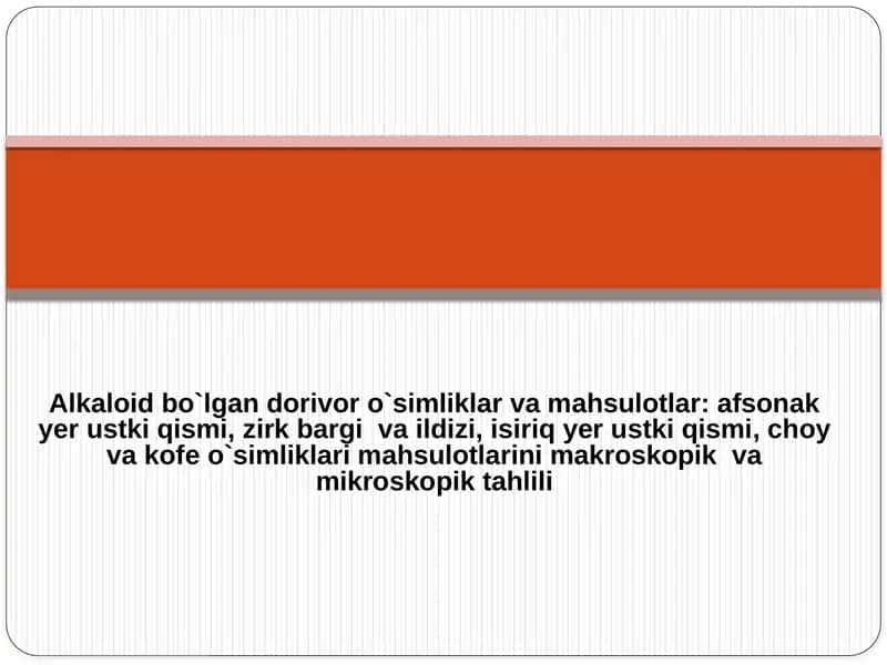 Alkaloidlar saqlagan dorivor o'simliklar