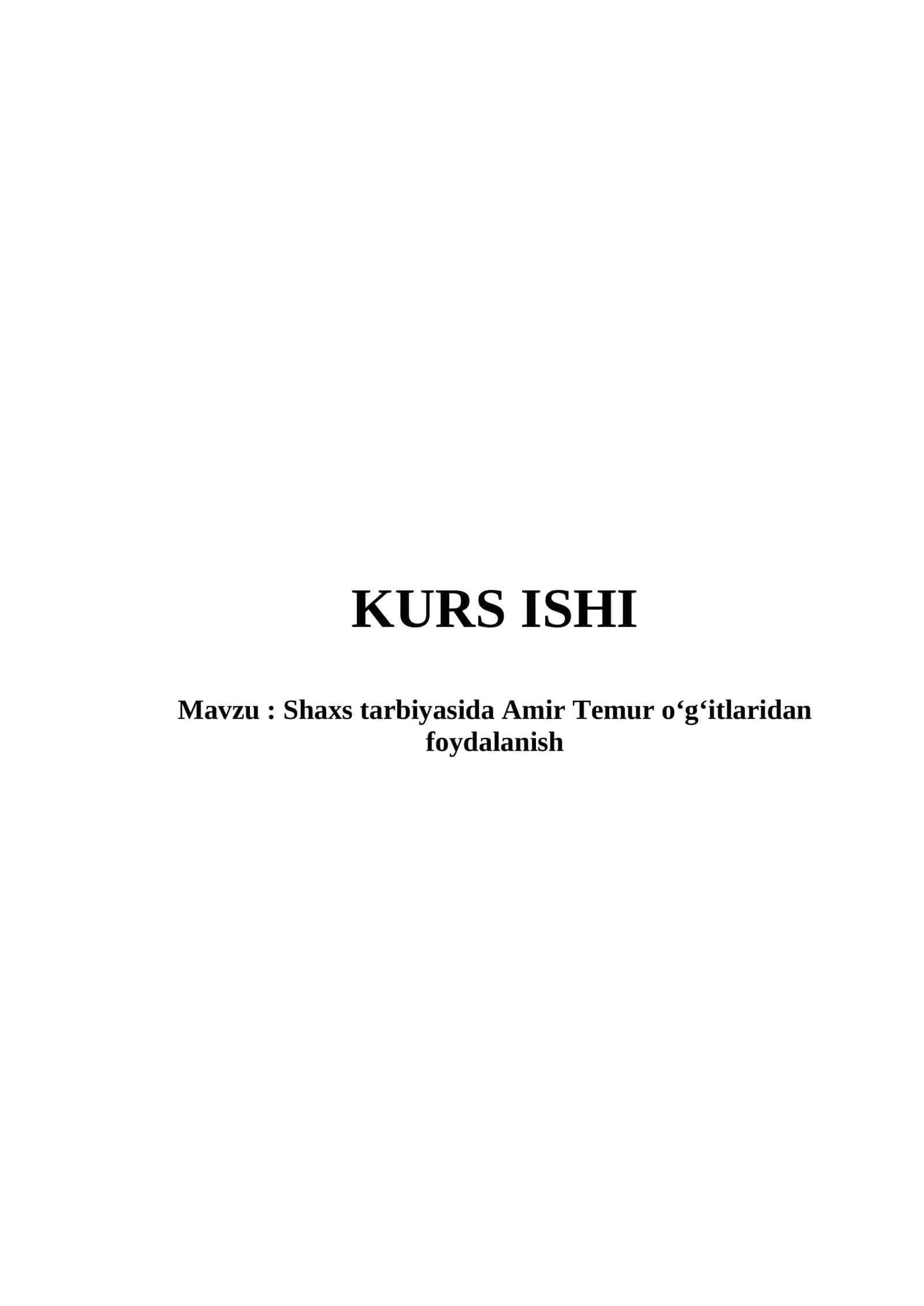 Shaxs tarbiyasida Amir Temur oʻg‘itlaridan foydalanish