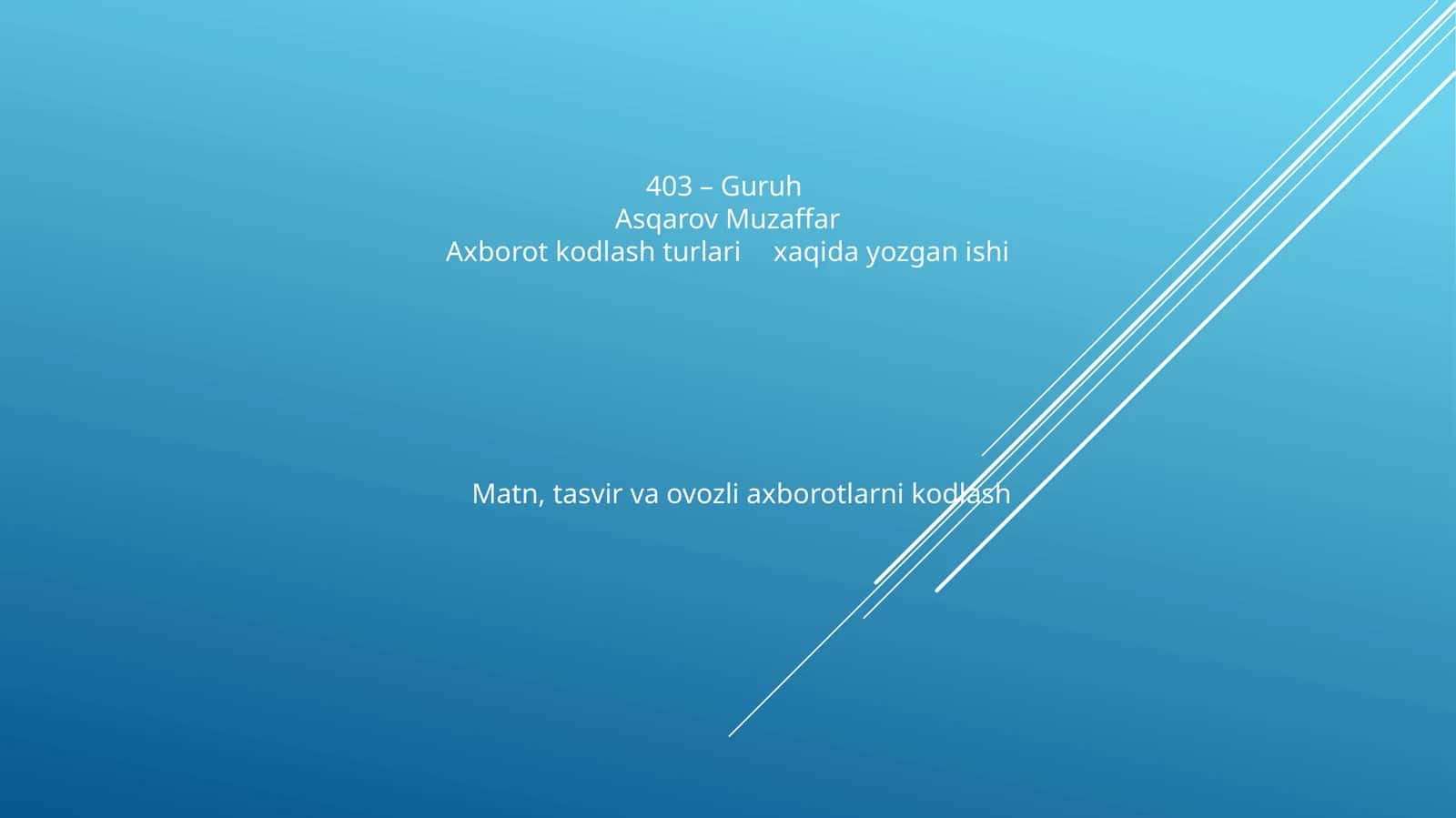 Matn, tasvir va ovozli axborotlarni kodlash