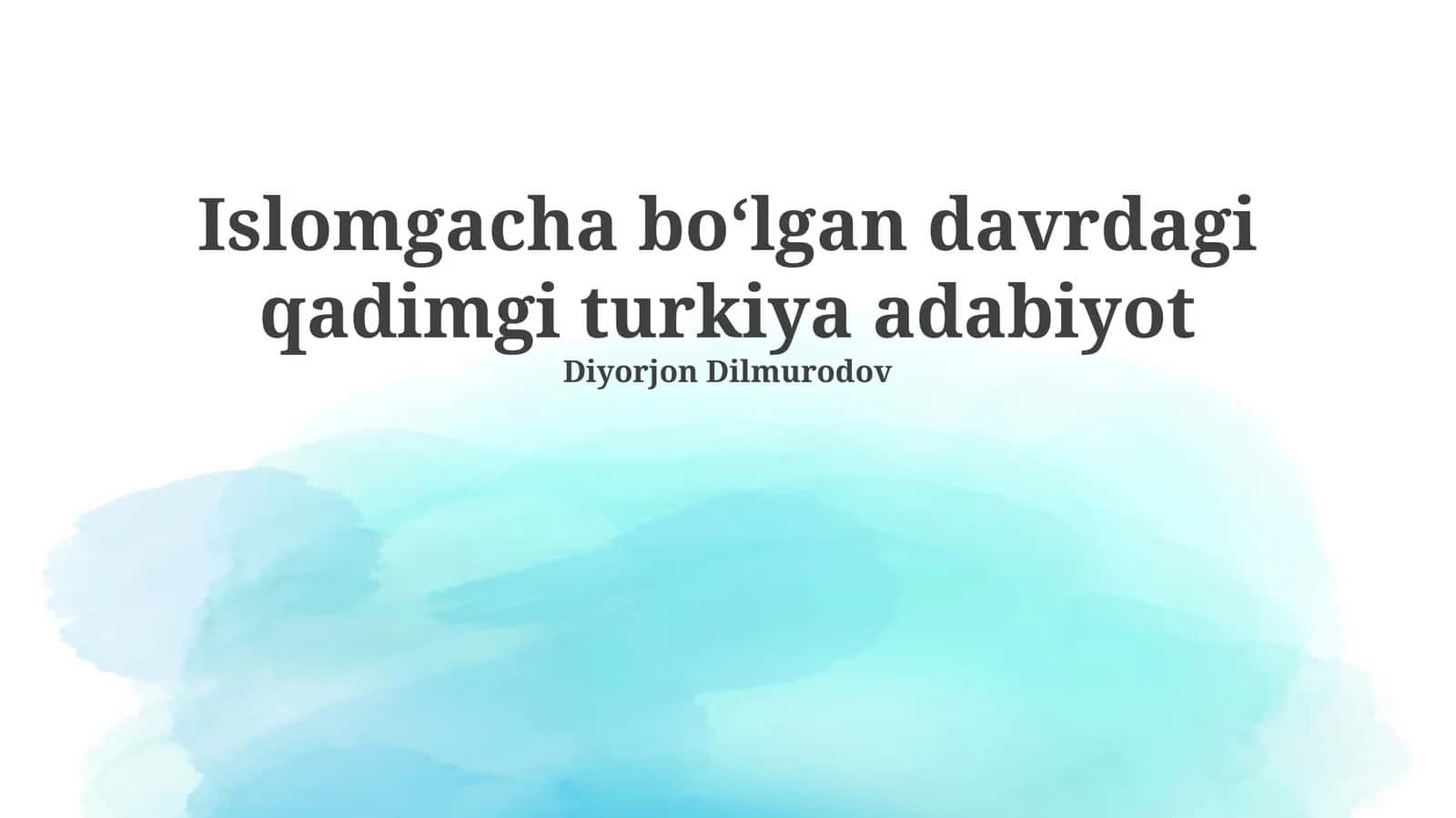 Islomgacha boʻlgan davrdagi qadimgi turkiya adabiyot