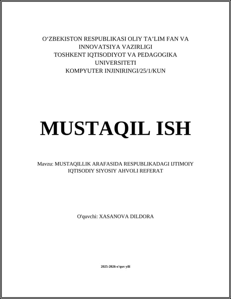 MUSTAQILLIK ARAFASIDA RESPUBLIKADAGI IJTIMOIY IQTISODIY SIYOSIY AHVOLI REFERAT