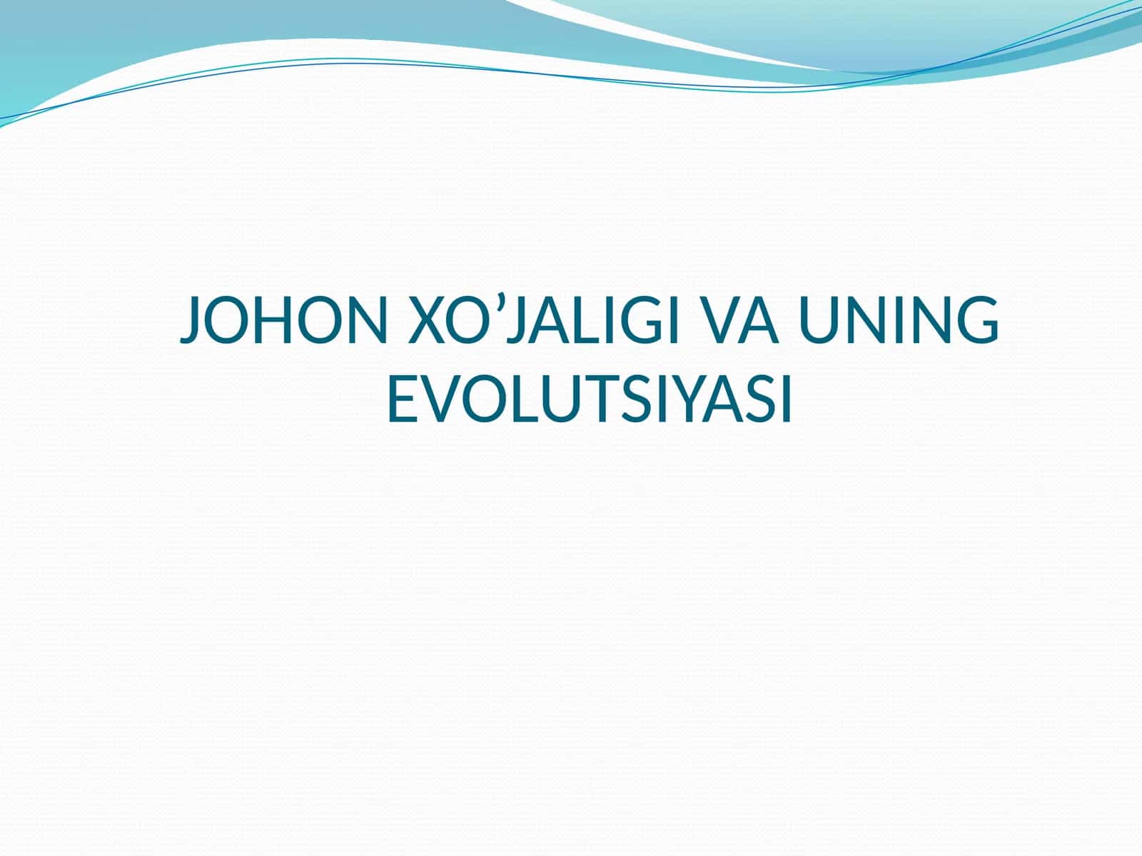 JOHON XO’JALIGI VA UNING EVOLUTSIYASI