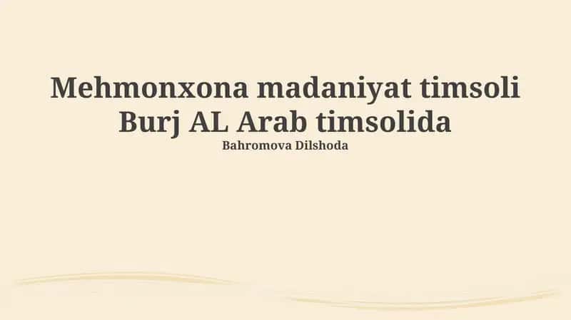 Mehmonxona madaniyat timsoli Burj AL Arab timsolida