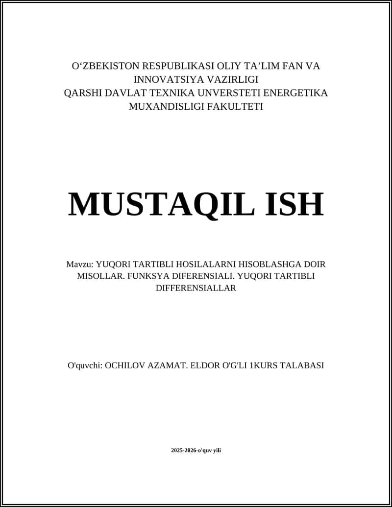 YUQORI TARTIBLI HOSILALARNI HISOBLASHGA DOIR MISOLLAR. FUNKSYA DIFERENSIALI. YUQORI TARTIBLI DIFFERENSIALLAR