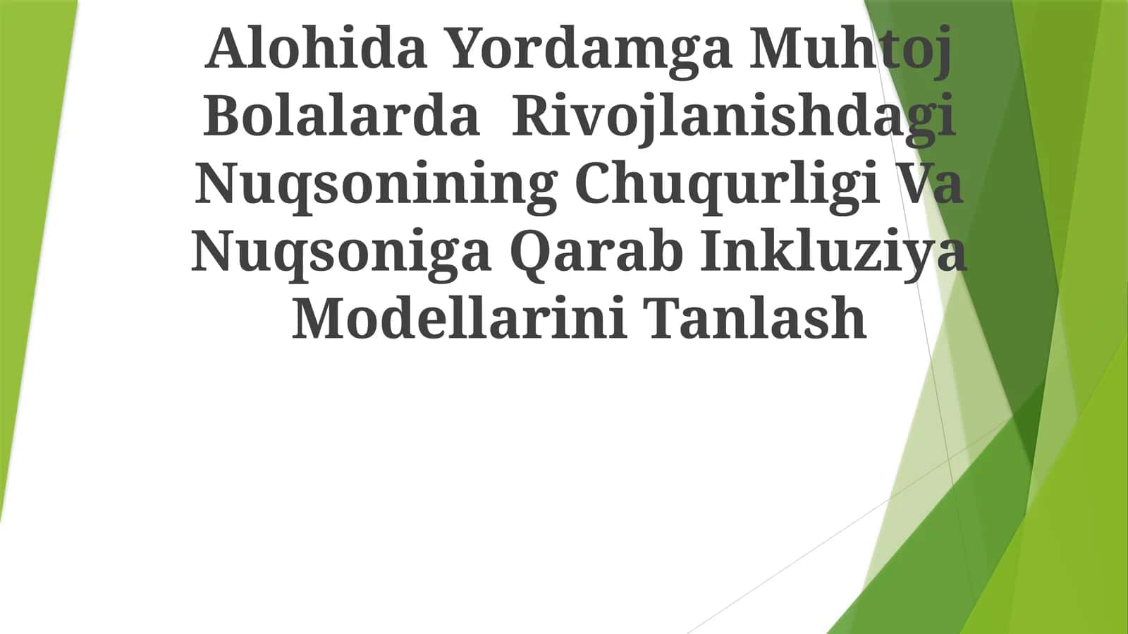 Alohida Yordamga Muhtoj Bolalarda Rivojlanishdagi Nuqsonining Chuqurligi Va Nuqsoniga Qarab Inkluziya Modellarini Tanlash