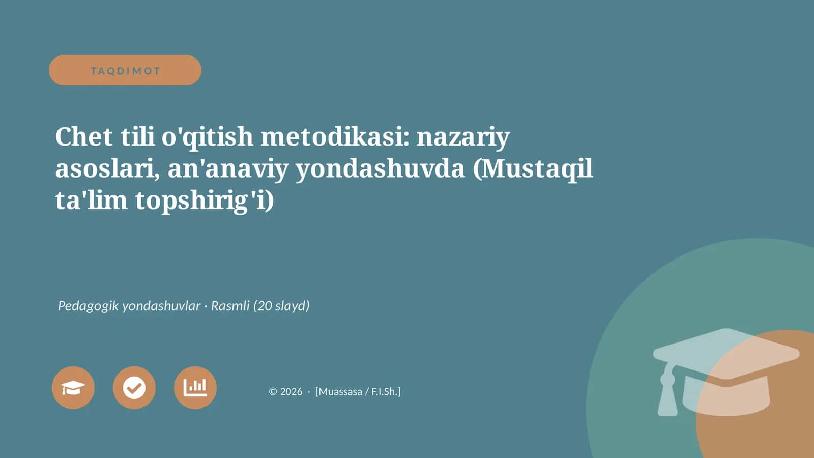 Chet tili o'qitish metodikasi: nazariy asoslari, an'anaviy yondashuvda (Mustaqil ta'lim topshirig'i)