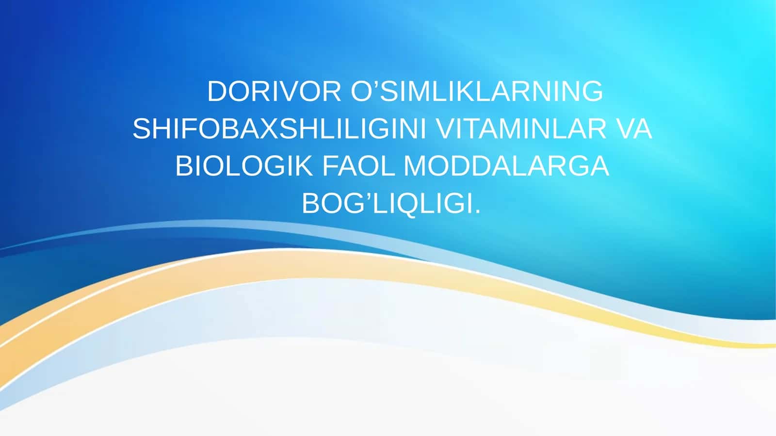 O’SIMLIK SHIFOBAXSHLILIK