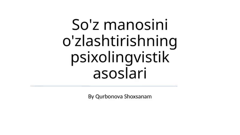 So'z manosini o'zlashtirishning psixolingvistik asoslari