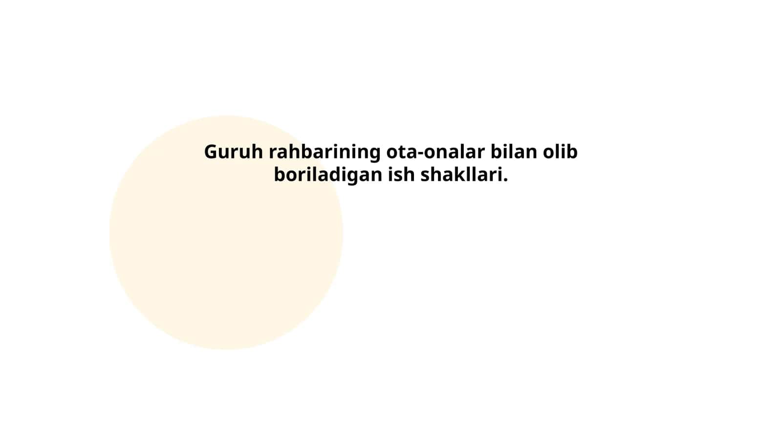 Guruh rahbarining ota-onalar bilan olib boriladigan ish shakllari