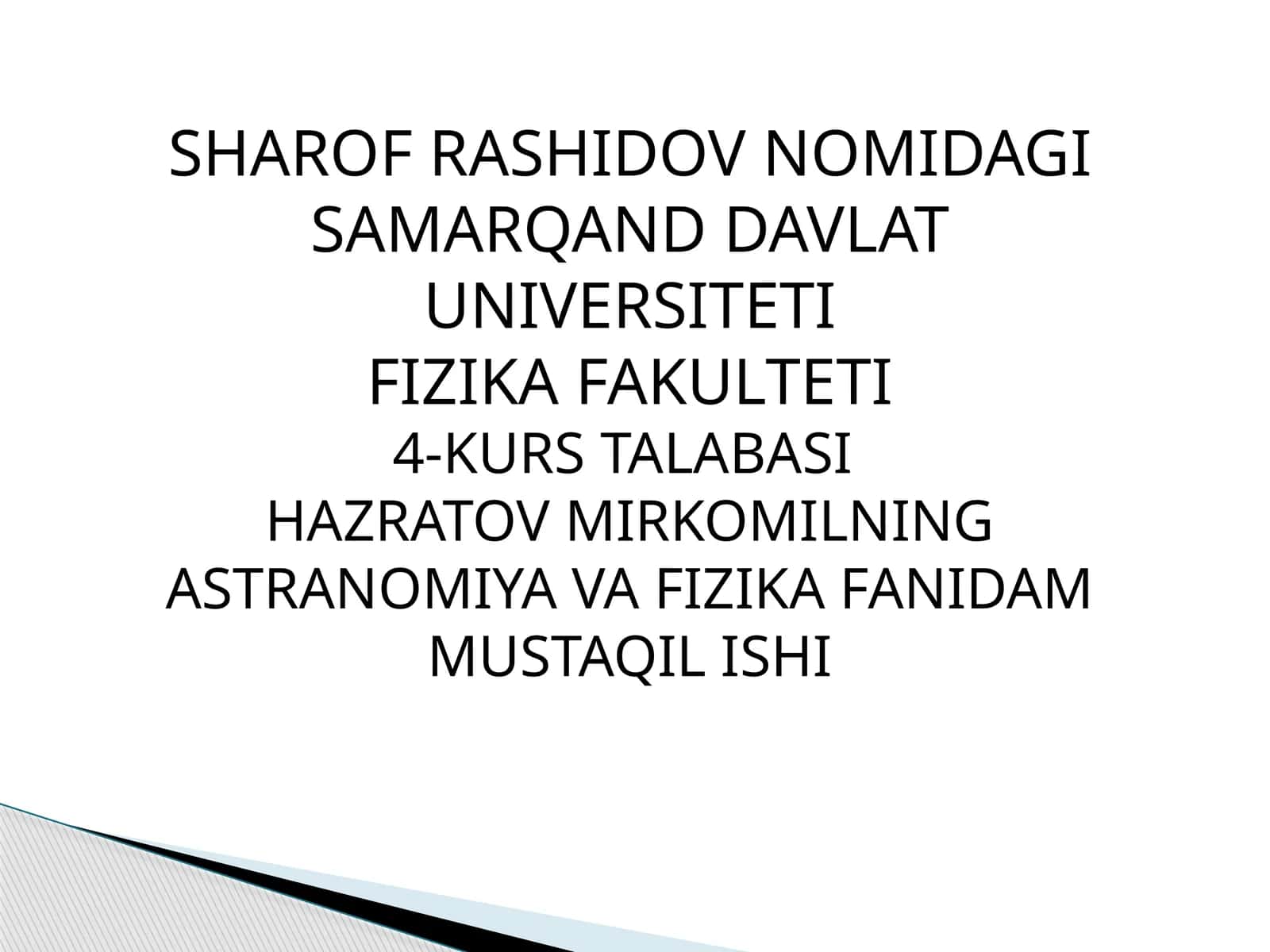 HAQRATOV MIRKOMILNING ASTRANOMIYA VA FIZIKA FANIDAM MUSTAQIL ISHI