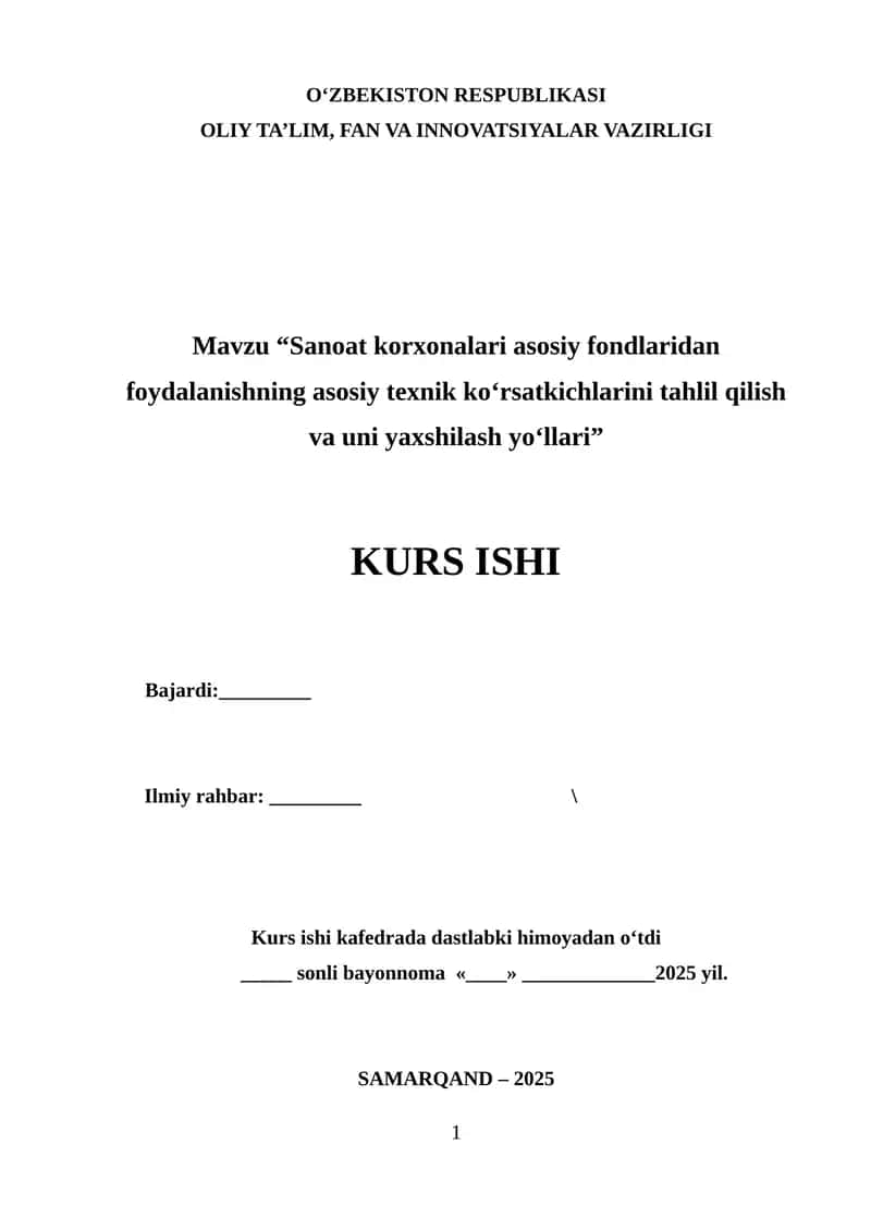 “Sanoat korxonalari asosiy fondlaridan foydalanishning asosiy texnik ko‘rsatkichlarini tahlil qilish va uni yaxshilash yo‘llari” mavzusida ilmiy ish