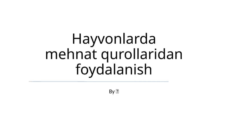 Hayvonlarda mehnat qurollaridan foydalanish