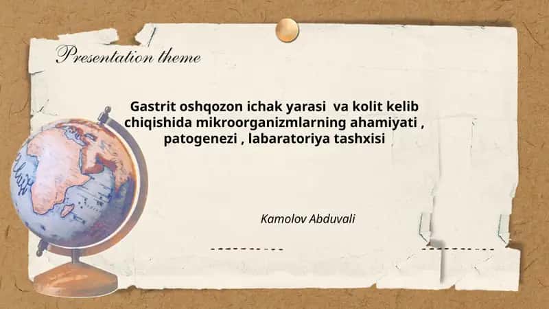Gastrit oshqozon ichak yarasi va kolit kelib chiqishida mikroorganizmlarning ahamiyati, patogenezi, labaratoriya tashxisi