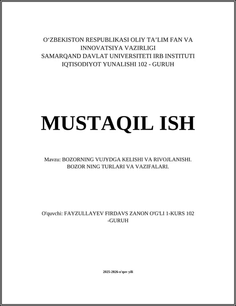 BOZORNING VUJYDGA KELISHI VA RIVOJLANISHI. BOZOR NING TURLARI VA VAZIFALARI