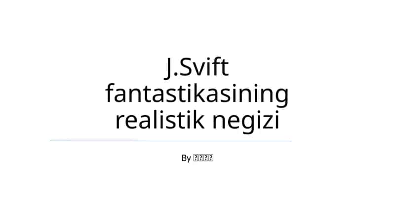J.Svift fantastikasining realistik negizi