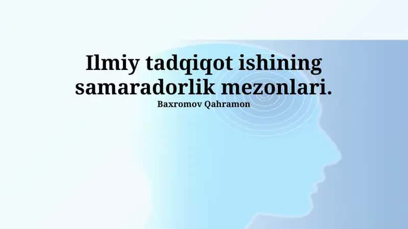 Ilmiy tadqiqot ishlarining samaradorlik mezonlari