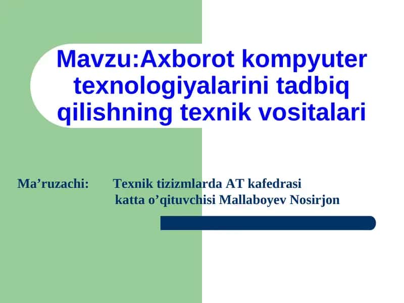 Axborot kompyuter texnologiyalarini tadbiq qilishning texnik vositalari