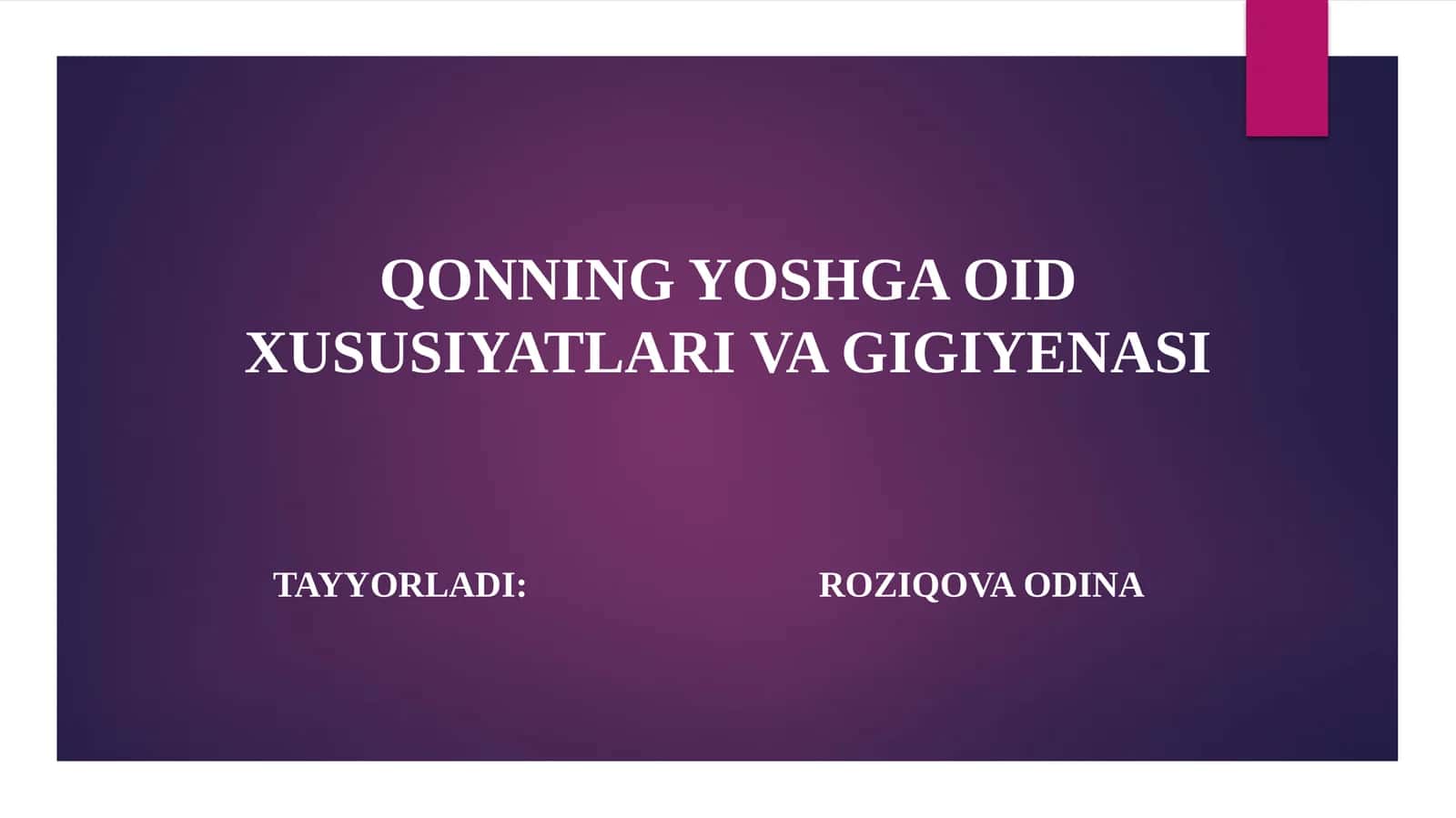 QONNING YOSHGA OID XUSUSIYATLARI VA GIGIYENASI