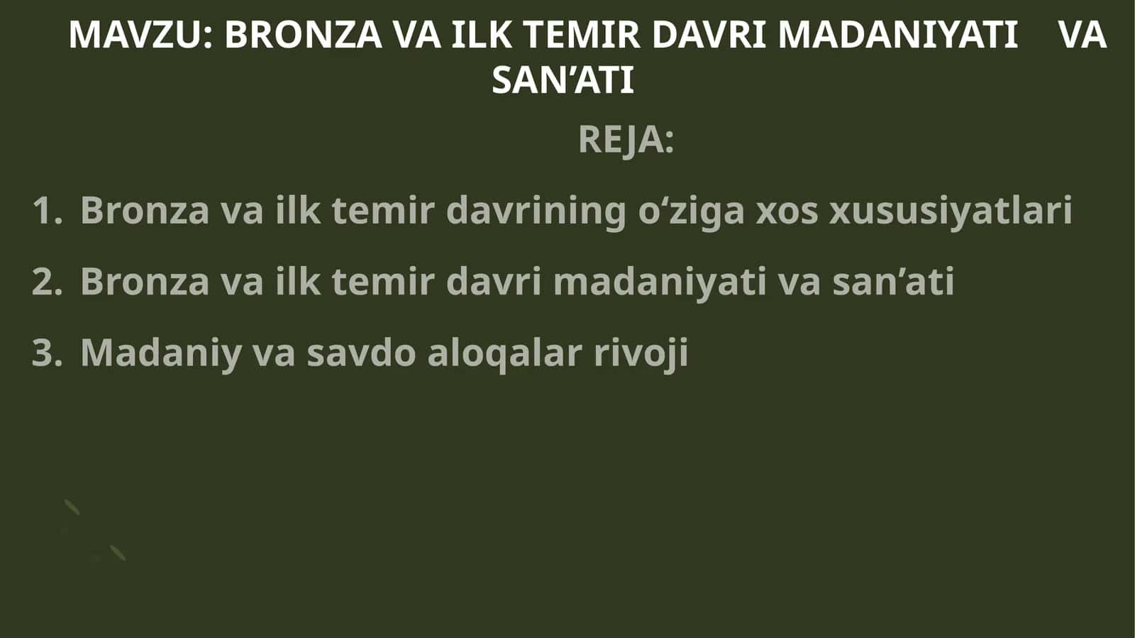 BRONZA VA ILK TEMIR DAVRI MADANIYATI VA SAN’ATI