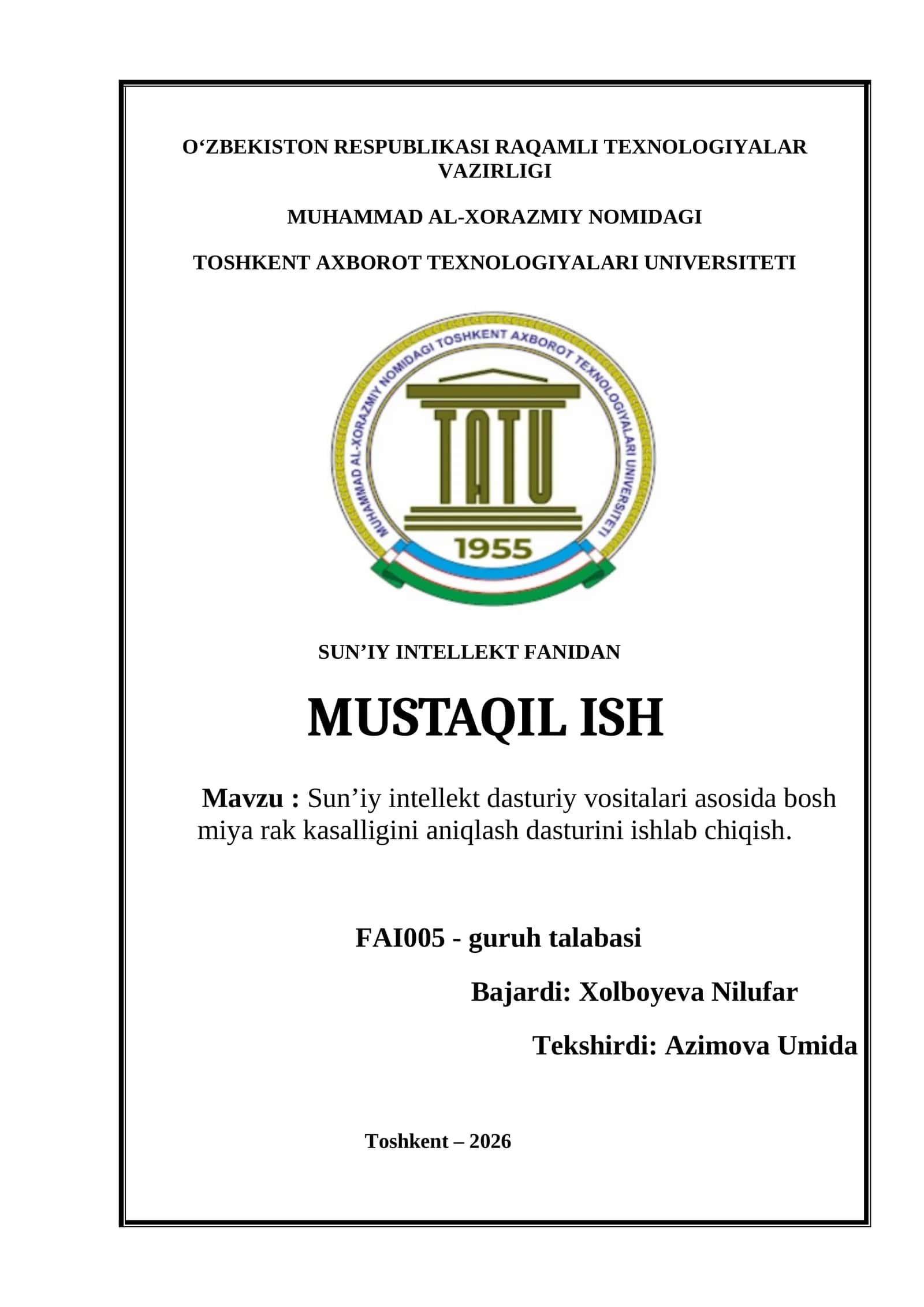 Sun’iy intellekt dasturiy vositalari asosida bosh miya rak kasalligini aniqlash dasturini ishlab chiqish.