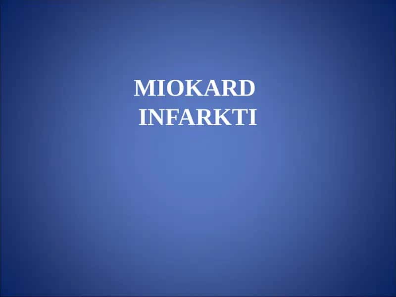 MIOKARDINFARKTI