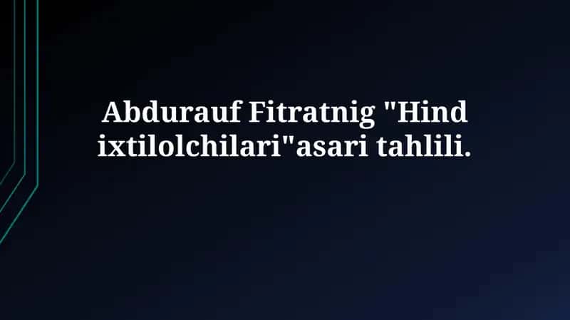 Hind ixtilolchilari asarining tahlili