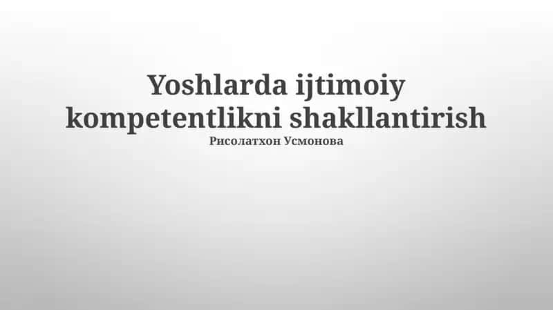 Yoshlarda ijtimoiy kompetentlikni shakllantirish