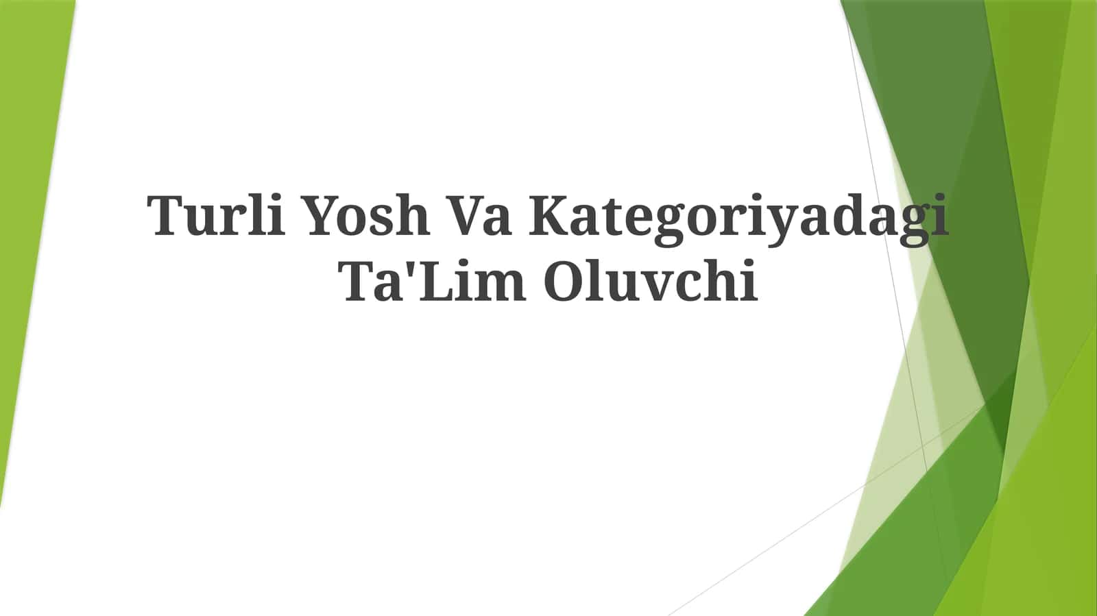 Turli Yosh Va Kategoriyadagi Ta’lim Oluvchi