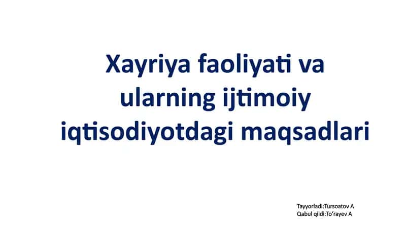 Xayriya Faoliyati va Ularning Ijtimoiy-Iqtisodiyotdagi Maqsadlari