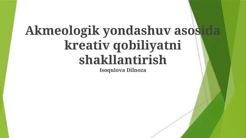 Akmeologik yondashuv asosida kreativ qobiliyatni shakllantirish
