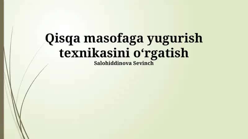 Qisqa masofaga yugurish texnikasini oʻrgatish