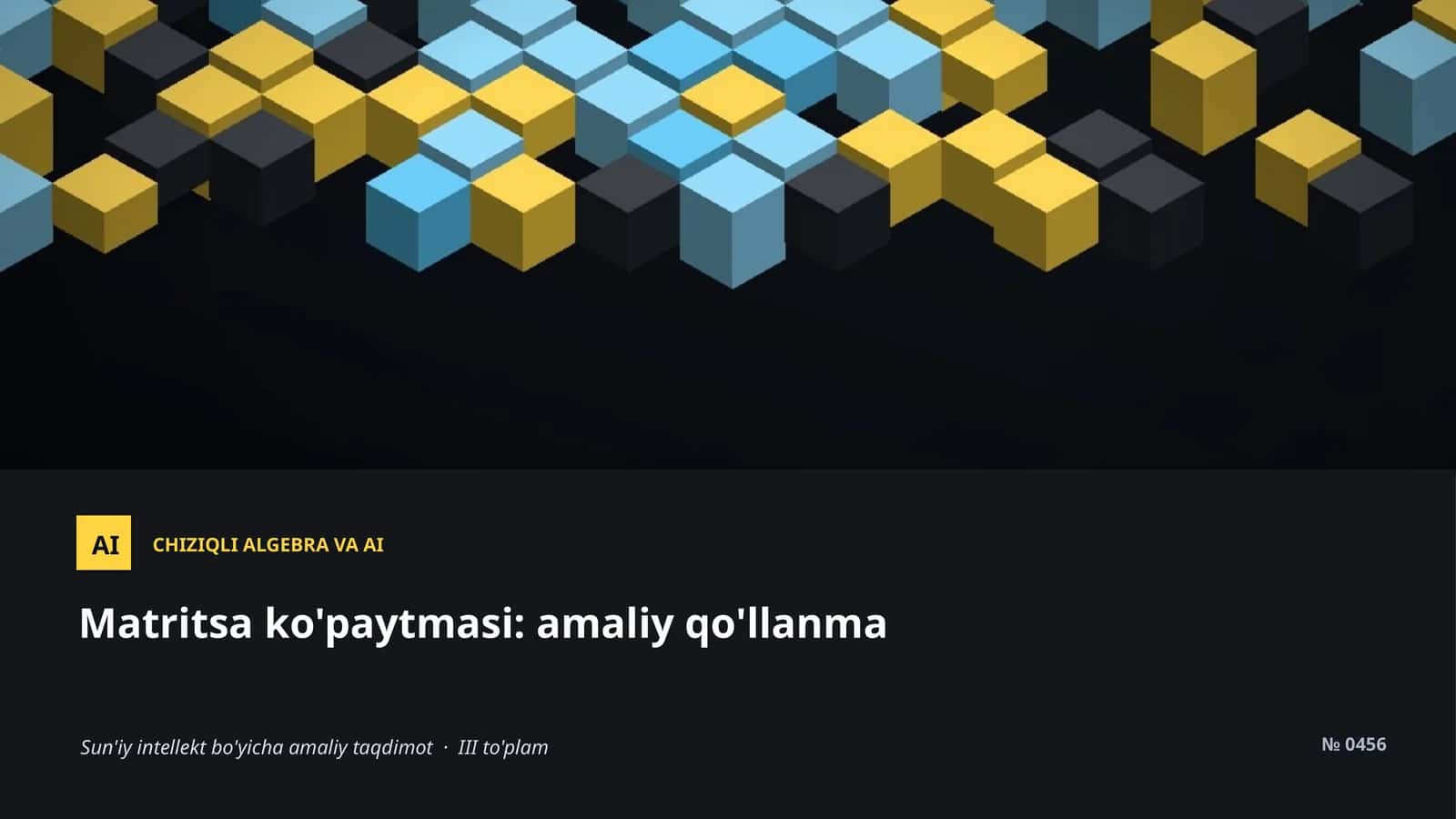 Matritsa ko'paytmasi: amaliy qo'llanma
