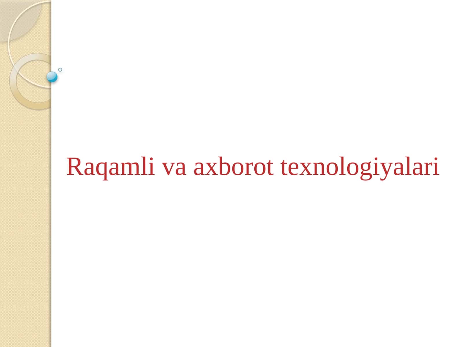 Raqamli va axborot texnologiyalari