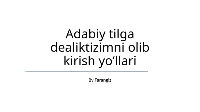 Adabiy tilga dealiktizimni olib kirish yoʻllari