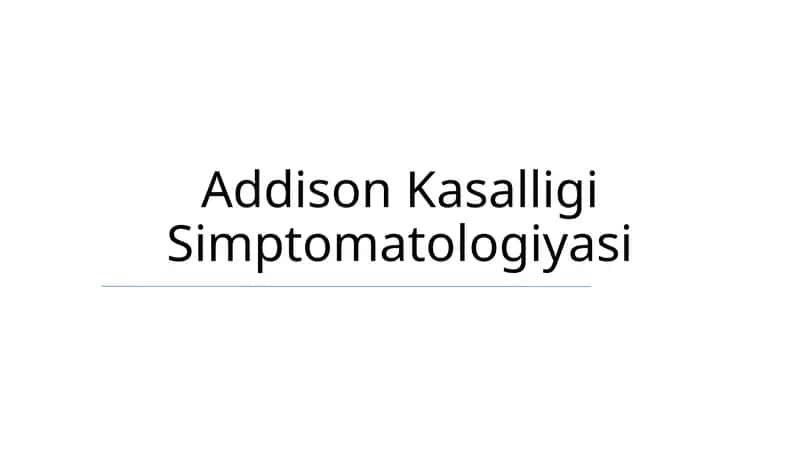 Addison Kasalligi Simptomatologiyasi
